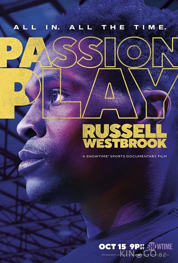 Passion Play: Russell Westbrook Passion Play: Russell Westbrook